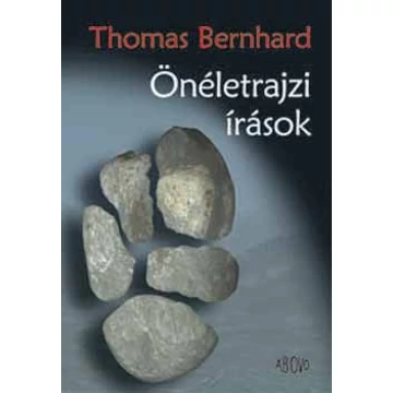 Önéletrajzi írások - Thomas Bernhard