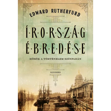 Írország ébredése - Edward Rutherfurd