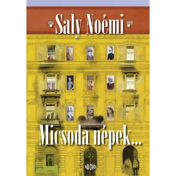 Micsoda népek... - Saly Noémi