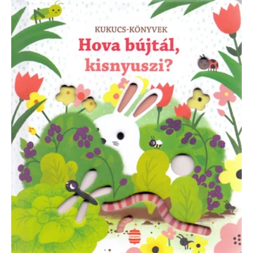 Hova bújtál, kisnyuszi? - Kukucs-könyvek - Sam Taplin