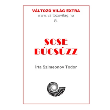Sose búcsúzz - 14 novella - Dr. Szimeonov Todor