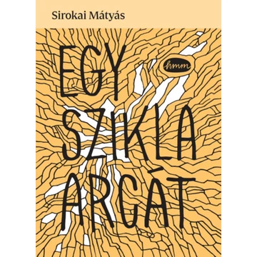 Egy szikla arcát - Sirokai Mátyás