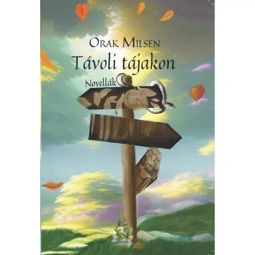 Távoli tájakon - Orak Milsen