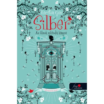 Silber - Az álmok második könyve (Silber 2.) - Kerstin Gier