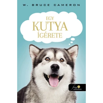 Egy kutya ígérete - W. Bruce Cameron