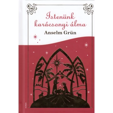 Istenünk karácsonyi álma - Anselm Grün