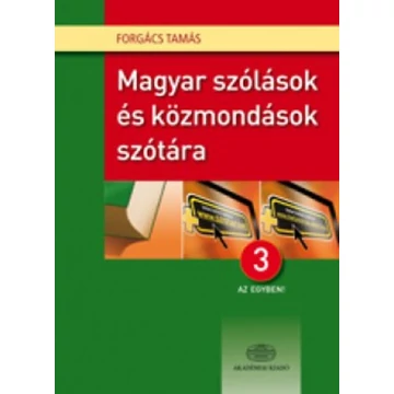 Magyar szólások és közmondások szótára 3:1 - Forgács Tamás