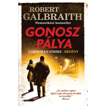 Gonosz pálya - Robert Galbraith (J. K. Rowling)