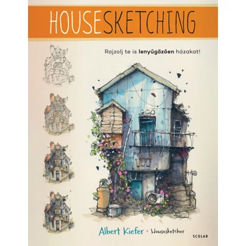 Housesketching - Rajzolj te is lenyűgözően házakat! - Albert Kiefer
