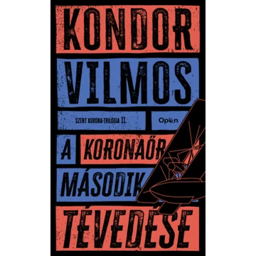 A koronaőr második tévedése - Kondor Vilmos