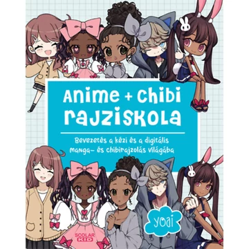 Anime + chibi rajziskola - Bevezetés a kézi és a digitális manga- és chibirajzolás világába - Yoai