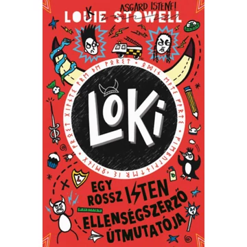 Loki 4. - Egy rossz isten ellenségszerző útmutatója - Louie Stowell