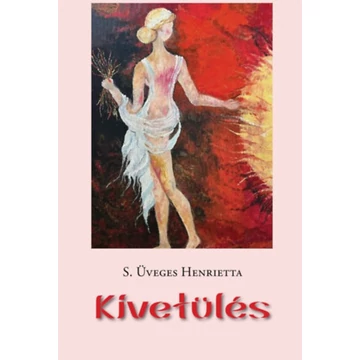 Kivetülés - S. Üveges Henrietta