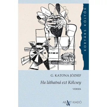 Ha láthatná ezt Kölcsey - G. Katona József