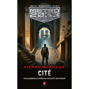 Cité - Metró 2033 Univerzum - Pierre Bordage