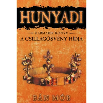 A Csillagösvény hídja - Bán Mór