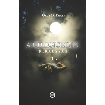 A kilencedik királyság 1. - Orge D. Pamer