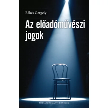 Az előadóművészi jogok - Békés Gergely