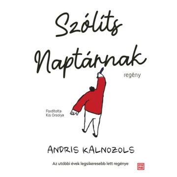Szólíts Naptárnak - Andris Kalnozols