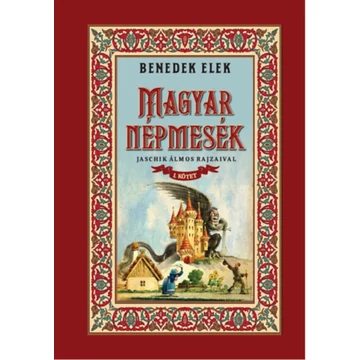 Magyar népmesék I. kötet - Benedek Elek
