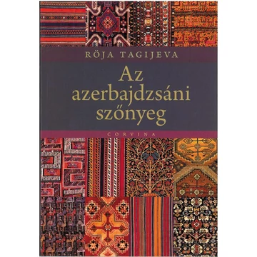 Az azerbajdzsáni szőnyeg - Röja Tagijeva
