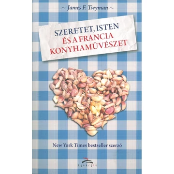 Szeretet, Isten és a francia konyhaművészet
