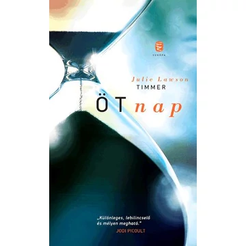 Öt nap - Julie Lawson Timmer