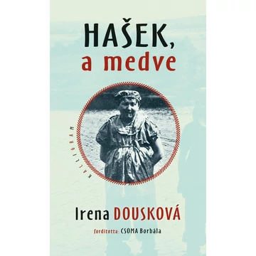 Hasek, a medve - Irena Dousková
