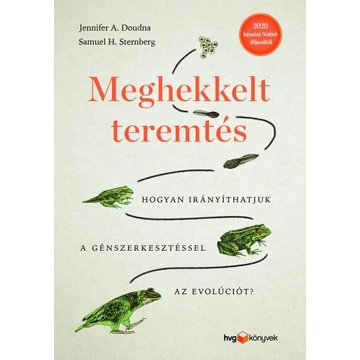 Meghekkelt teremtés - Hogyan irányíthatjuk a génszerkesztéssel az evolúciót? - Jennifer A. Doudna