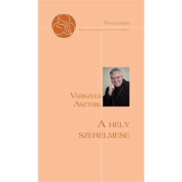 A hely szerelmese - Elmer István interjúkötete - Várszegi Asztrik