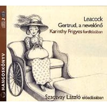 GERTRÚD, A NEVELŐNŐ - HANGOSKÖNYV - Stephen Leacook