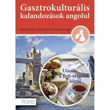 PONS Gasztrokulturális kalandozások angolul - Utazás a Brit szigetek körül - Dr. Rebecca Davies