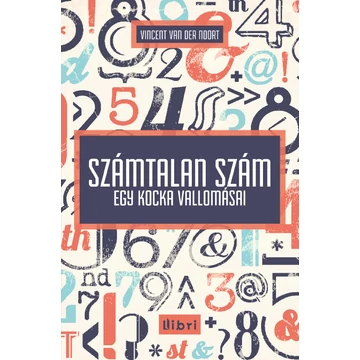 SZÁMTALAN SZÁM - Egy kocka vallomásai - Vincent van der Noort