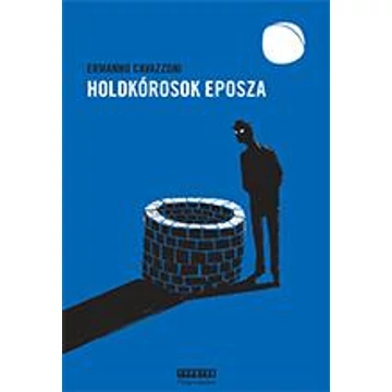 Holdkórosok eposza - Ermanno Cavazzoni