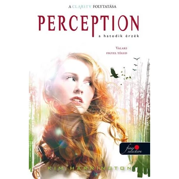Perception – Clarity 2. A hatodik érzék - Kim Harrington