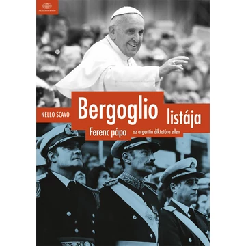 Bergoglio listája Ferenc pápa az argentin diktatúra ellen - Nello Scavo