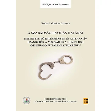 A szabadságelvonás határai - Koósné Mohácsi Barbara