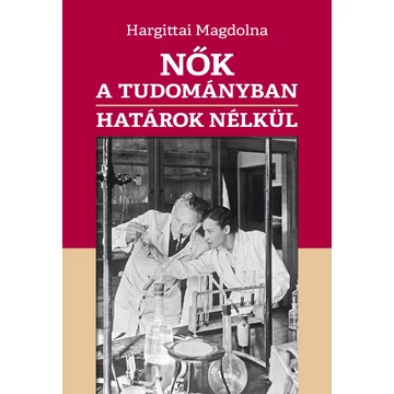 Nők a tudományban határok nélkül - Hargittai Magdolna