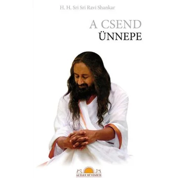 A csend ünnepe - H. H. Sri Sri Ravi Shankar
