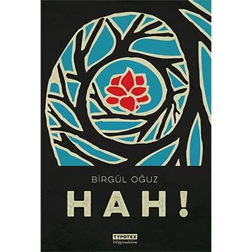 HAH! - Birgül Oguz