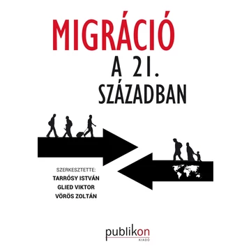 Migráció a 21. században - Tarrósy István