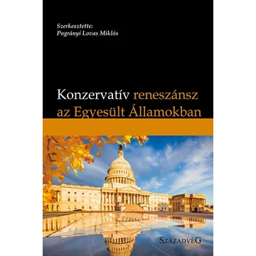 Konzervatív reneszánsz az Egyesült Államokban - Pogrányi Lovas Miklós