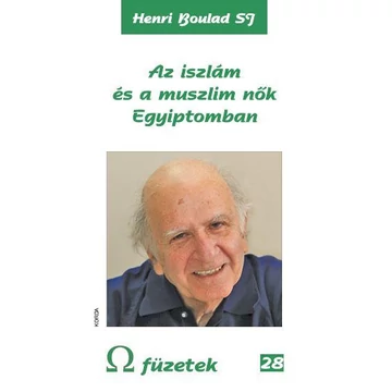 Az iszlám és a muszlim nők Egyiptomban - Henri Bouland