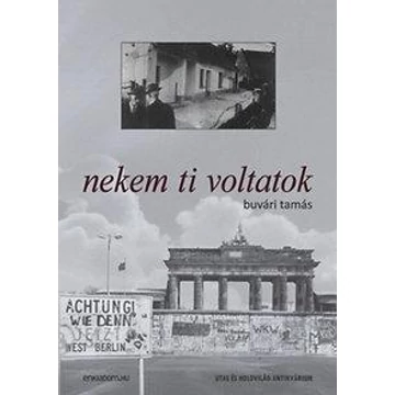 nekem ti voltatok - buvári tamás