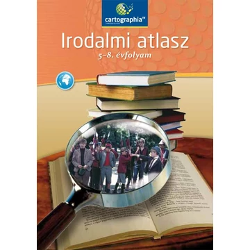 Irodalmi atlasz az 5-8. évfolyam számára