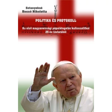 Politika és protokoll - fűzött - Sztanyekné Hossó Nikoletta