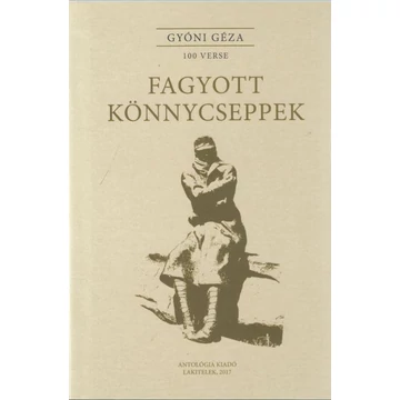Fagyott könnycseppek - Gyóni Géza