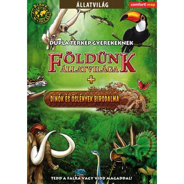 Földünk állatvilága + Dinók és őslények birodalma gyerektérkép (Dino&#039;s Map) - Dino&#039;s Map