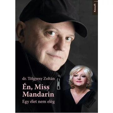 Én, Miss Mandarin - dr. Tölgyesy Zoltán