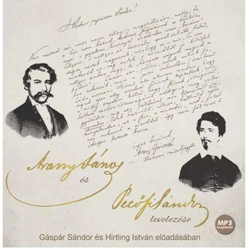 ARANY JÁNOS ÉS PETŐFI SÁNDOR LEVELEZÉSE - HANGOSKÖNYV